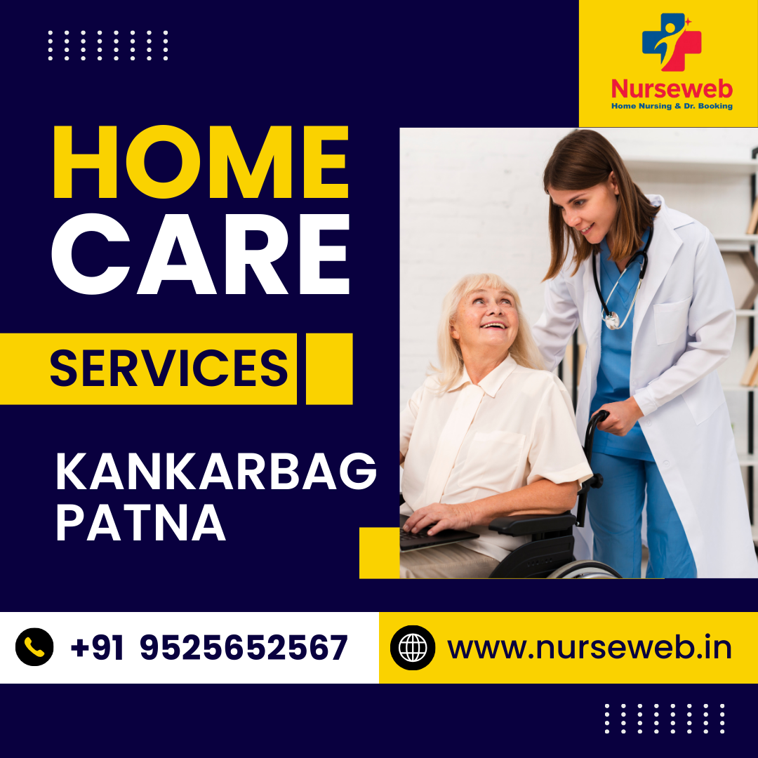 Home Nursing Service in Kankarbag | House Nursing Near Me by NurseWeb